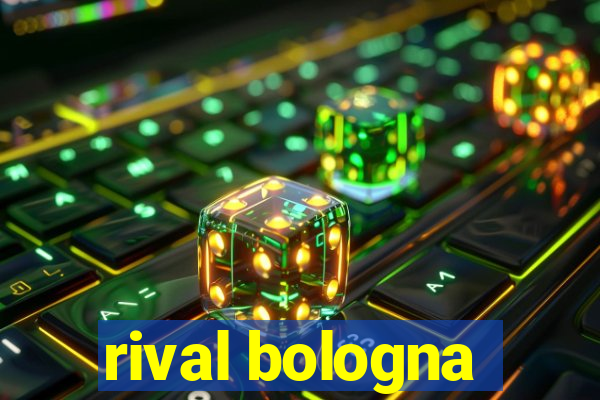 rival bologna